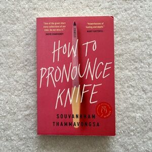 How To Pronounce Knife by Souvankham Thammavongsa